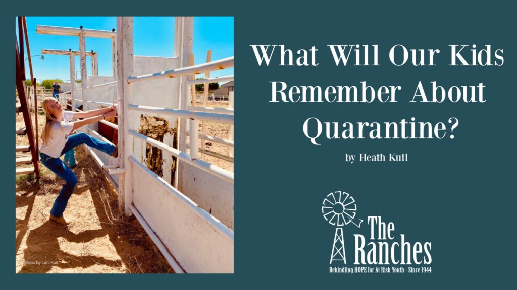 What will our kids remember about Quarantine?